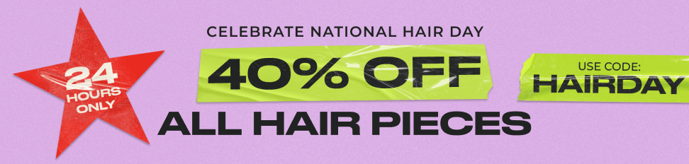 40% Off National Hair Day