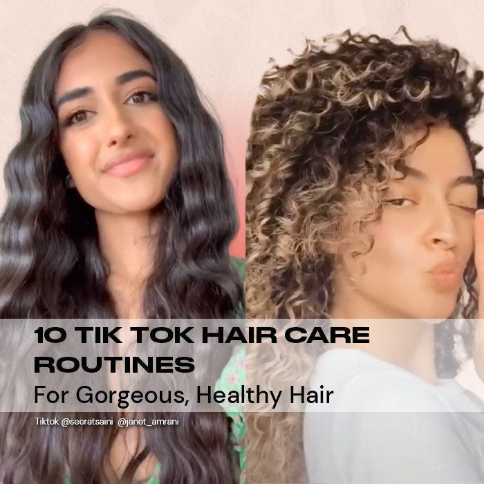 10 TikTok Hair Care Routines For Gorgeous, Healthy Hair