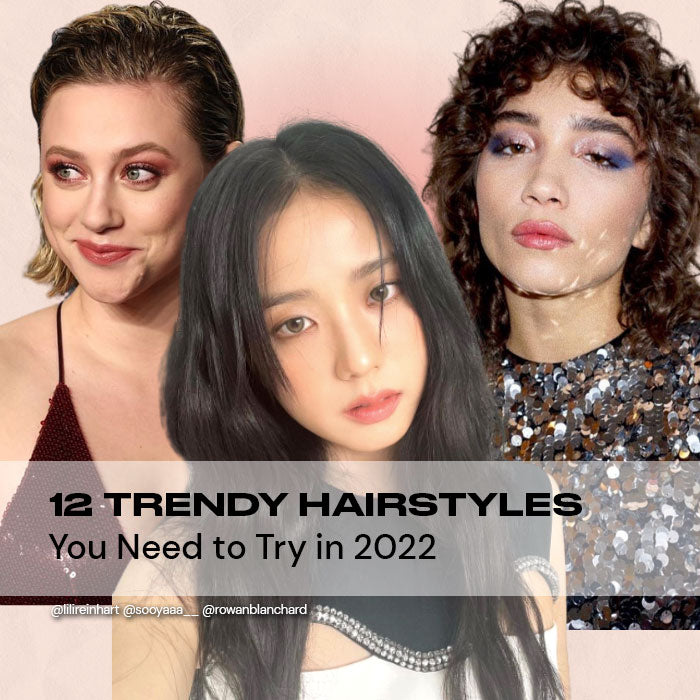 12 Trendy Hairstyles You Need to Try in 2022