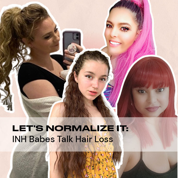 Let's Normalize It: INH Babes Talk Hair Loss
