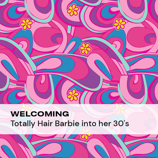 Welcoming Totally Hair Barbie into her 30's