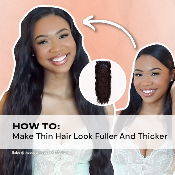 How to Make Thin Hair Look Fuller And Thicker