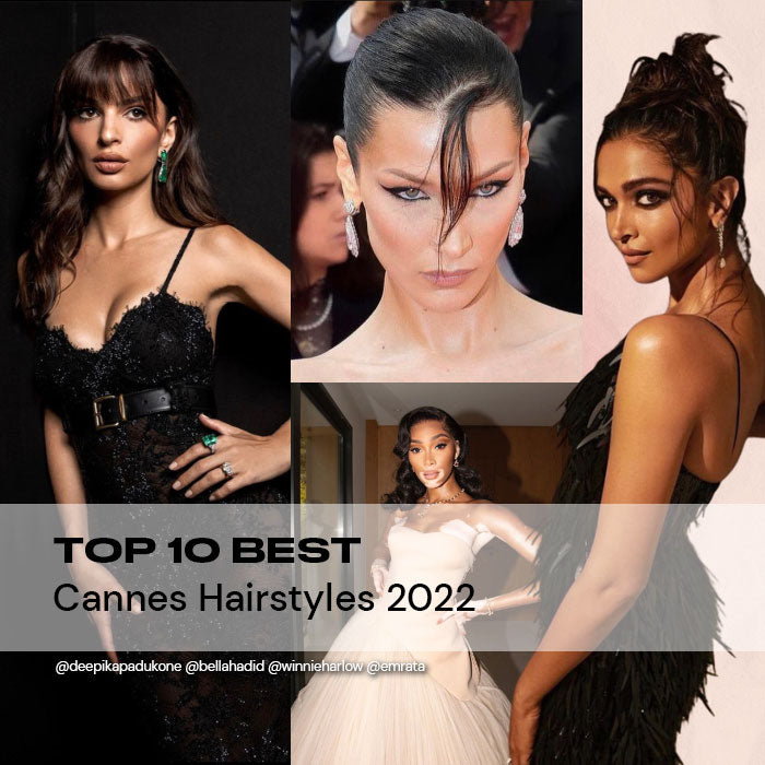 Top 10 Best Cannes Hairstyles 2022