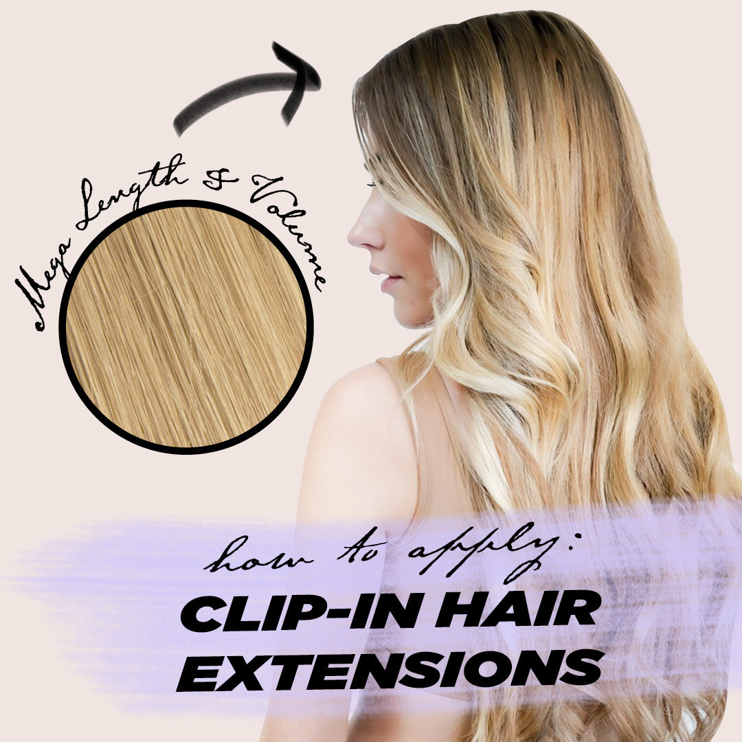 How to Apply Clip in Hair Extensions