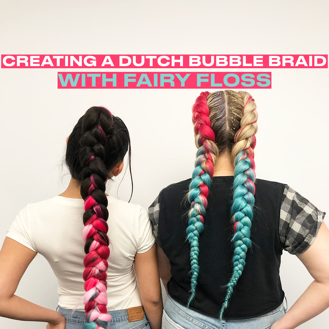 Creating a Dutch Bubble Braid with Fairy Floss