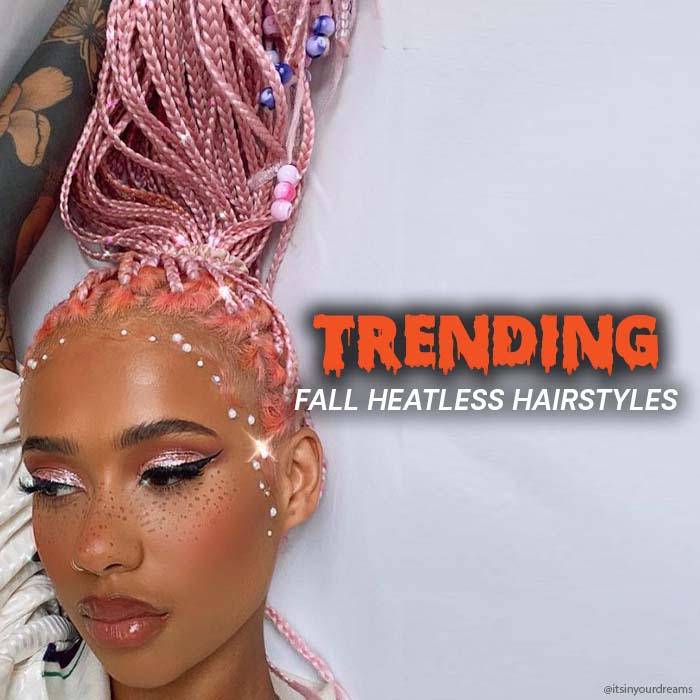 Easy Heatless Hairstyles for Fall