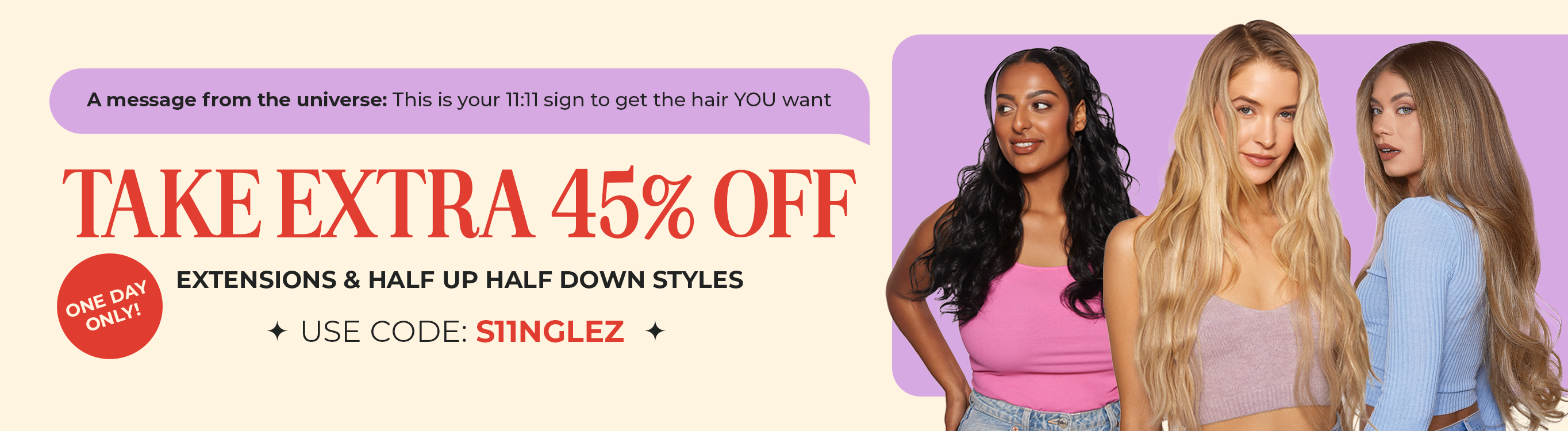 45% OFF ALL EXTENSIONS & HALF UP HALF DOWN